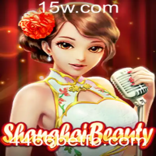 Descubra o Fascinante Mundo de ShanghaiBeauty com 4466bet