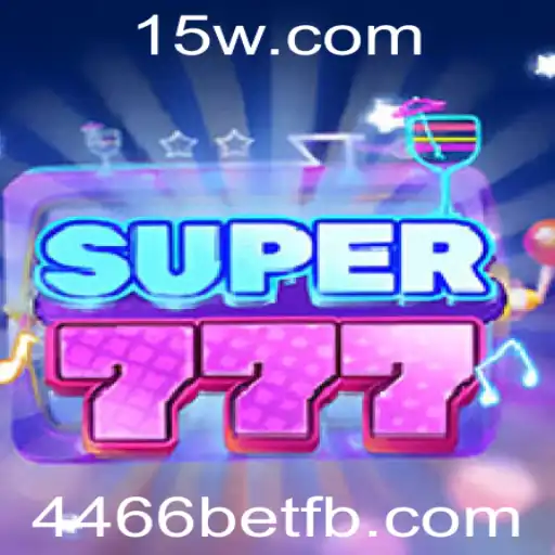 Descubra o Fascinante Mundo de Super777: Um Jogo Inovador no Universo de 4466bet
